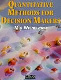 Quantitative Methods for Decision Makers (4th Edition)