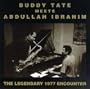 Buddy Tate Meets Abdullah Ibrahim: The Legendary 1977 Encounter