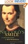 Niccolo's Smile: A Biography of Machiavelli