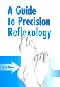A Guide to Precision Reflexology