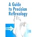 A Guide to Precision Reflexology