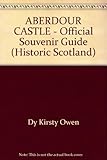Aberdour Castle : the official souvenir guide