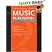 New Songwriter's Guide to Music Publishing: Everything You Need to Know to Make the Best Publishing Deals for Your Songs