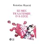 Le mec de la tombe d'� c�t� de Katarina Mazetti