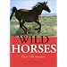 Wild Horses: Black Hills Sanctuary (Aspca Henry Bergh Children's Book Awards (Awards))