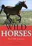Wild Horses: Black Hills Sanctuary (Aspca Henry Bergh Children's Book Awards (Awards))