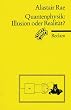 Quantenphysik, Illusion oder Realit�t?