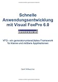 Schnelle Anwendungsentwicklung mit Visual Fox Pro 6.0