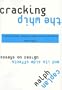Cracking the Whip: Essays on Design and Its Side Effects