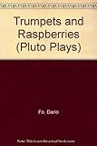 Trumpets and raspberries