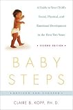 Baby Steps, Second Edition: A Guide to Your Child`s Social, Physical, Mental and Emotional Development in the First Two Years (Owl Book)