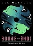 Sojourners and sundogs: First Nations fiction
