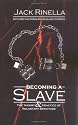 Becoming a Slave
