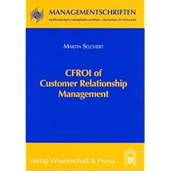 CFROI of Customer Relationship Management. Empirical Evidence from mySAP CRM Users