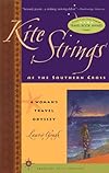 Kite Strings of the Southern Cross: A Woman's Travel Odyssey (Footsteps (San Francisco, Calif.).)