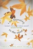 I Sit Listening to the Wind: Womans Encounter Within Herself