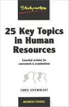 25 Key Topics in Human Resources: Essential Revision for Coursework and Examinations (Studymates)