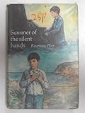 Summer of the silent hands