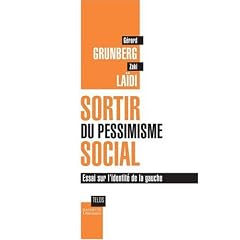 Sortir du pessimisme social : Essai sur l'identit� de la gauche