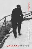 Review University of Nebraska Press  / Speaking to the Rose: Writings, 1912-1932