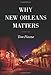 Why New Orleans Matters
