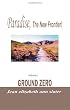 Paradise, The New Frontier!: Volume I Ground Zero