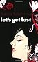 Let's Get Lost (Bite)