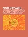 Person (Andalusien): Person (Algeciras), Person (Jerez de la Frontera), Person (Marbella), Person (M�laga), Person (Sevilla), Pablo Picasso, Diego ... Esteban Murillo, Bartolom� de Las Casas