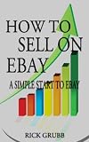 How To Sell On eBay: A Simple Start To eBay