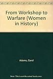 From workshop to warfare : the lives of medieval women