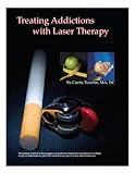 Treating Addictions with Laser Therapy - Book and DVD