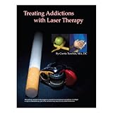 Treating Addictions with Laser Therapy - Book and DVD