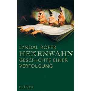 Hexenwahn: Geschichte einer Verfolgung (Gebundene Ausgabe)