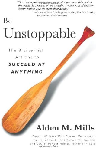 Be Unstoppable: The 8 Essential Actions to Succeed at Anything