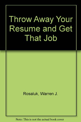 throw away your resume and get that job