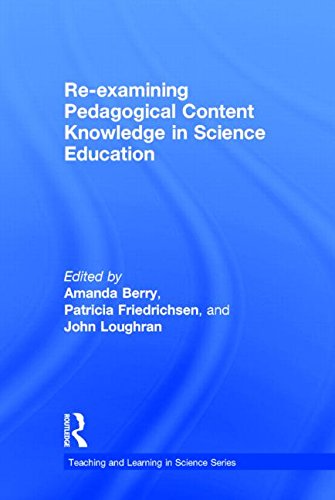 Re-examining Pedagogical Content Knowledge in Science Education (Teaching and Learning in Science Series)