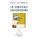 Le cerveau volontaire
