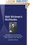 Walt Whitman's Multitudes: Labor Reform and Persona in Whitman's Journalism and the First Leaves of Grass, 1840-1855