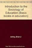 An introduction to the sociology of education