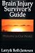 Brain Injury Survivor's Guide: Welcome to Our World