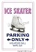 ICE SKATER ~Sign~ parking signs ice skates gift