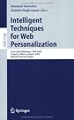 Intelligent Techniques for Web Personalization: IJCAI 2003 Workshop, ITWP 2003, Acapulco, Mexico, August 11, 2003, Revised Selected Papers (Lecture Notes ... / Lecture Notes in Artificial Intelligence)