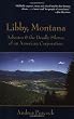 Libby, Montana: Asbestos and the Deadly Silence of an American Corporation