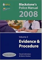 Blackstone's Police Manual Volume 2: Evidence and Procedure 2008: v. 2 (Blackstone's Police Manuals)