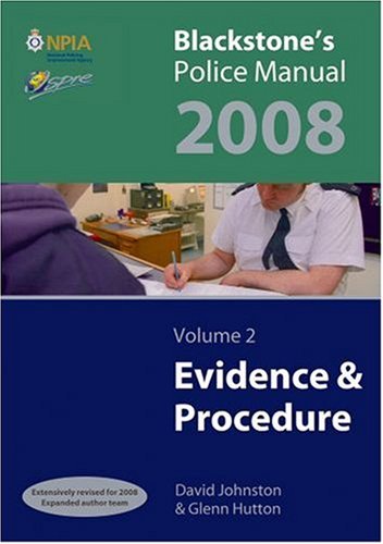 Evidence and Procedure 2008: v. 2 (Blackstone's Police Manuals)
