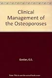 Clinical management of the osteoporoses