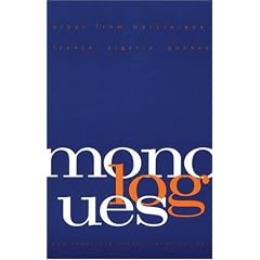 Monologues: Plays from Martinique, France, Algeria, Quebec