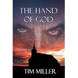 The Hand of God (Pastor Charlie Book 1) ~ Tim Miller