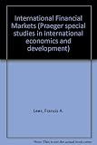 International financial markets : development of the present system and future prospects