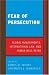 Books : Fear of Persecution: Global Human Rights, International Law, and Human Well-Being